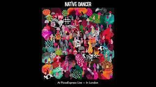 Native Dancer - Hejira (at PizzaExpress Live)