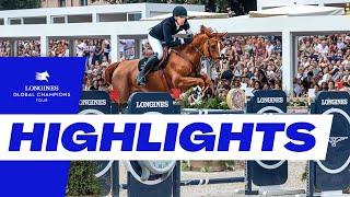 Longines Global Champions Tour Grand Prix Highlights | Rome 2023