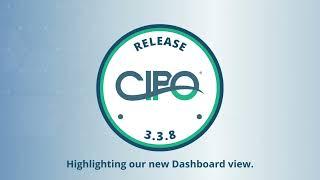 CIPO Release 3.3.8 - Highlighting our new Dashboard View.