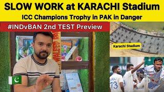 Karachi Stadium Slow Work dangerous sign for CT25 | IND vs BAN 2nd Test Preview