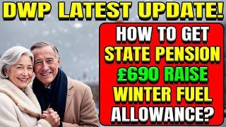 How to Get State Pension in 2024? DWP Update on Winter Fuel Allowance | Expected £690 Raise