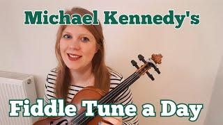 Michael Kennedy's (Irish Reel) FIDDLE TUNE A DAY