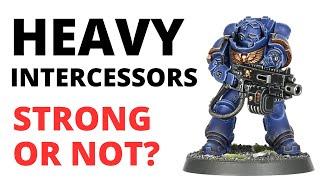 The Problem with Heavy Intercessors in 10th Edition 40K- Space Marines Unit Review