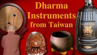 Meet the Dharma Instruments: From Taiwan to Sravasti Abbey