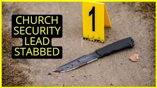 ️Church Security Leader Stabbed During Service: What Went Wrong