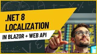 .NET 8 Localization in Blazor + Web API