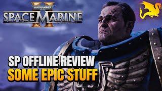 Testosterone Infused Action - SPACE MARINE Single Player Offline Review