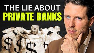 What No One Tells You About Private Banks