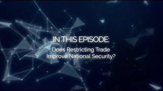 Does Restricting Trade Improve National Security?