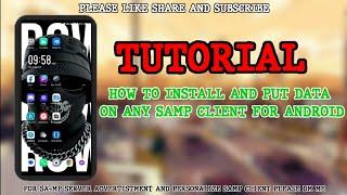 HOW TO INSTALL AND PUT DATA ON ANY SAMP CLIENT FOR ANDROID (LESS ERROR, FC, AND BLACKSCREEN)