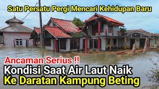 Ancaman Serius‼️Kondisi Saat Air Laut Naik Ke Daratan Kampung Beting Muara Gembong