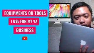 What Equipment or Tools I use for my Virtual Assistant Business? Home Based Jobs