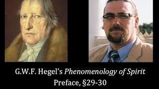 Half Hour Hegel: The Complete Phenomenology of Spirit (Preface, sec 29-30)