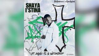 Philharmonic & Nandipha808 - Shaya Istina (feat. Amahle.tc & Nation Deep)