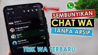 Cara Menyembunyikan Chat Whatsapp tanpa Arsip