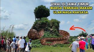 Bikin Viral Dan Heboh Warga Jawa Timur, Nyata Makam Ular Naga Di Temukan Di Bekas Galian C