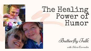 Butterfly Talk - The Healing Power of Humor for Special Need Parents and their kids