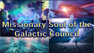 Galactic Akashic Record: Ancient Missionary Soul from the Galactic Council