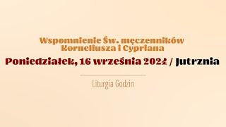 #Jutrznia | 16 września 2024 | Św. Korneliusza i Cypriana