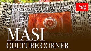 CULTURE CORNER – MASI