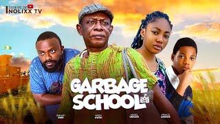 Garbage School | NKEM OWOH, BISHOP IMEH, ANGEL UNIGWE, PRINCE UNIGWE