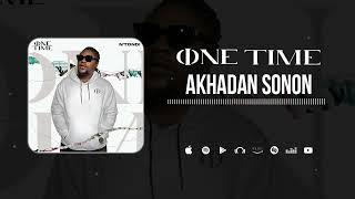 One Time - Akhadan Sonon (Son Officiel)