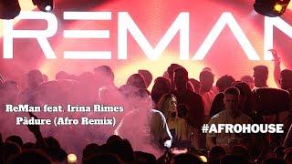 ReMan feat. @irinarimesofficial  - Pãdure (Afro Remix)