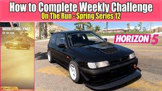 Forza Horizon 5 How to Complete Weekly Challenge On The Run - Spring Series 12