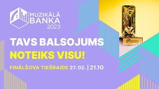 Muzikālā banka 2023 finālšovs!