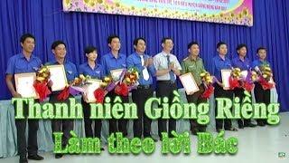 Thanh niên huyện Giồng Riềng làm theo lời Bác