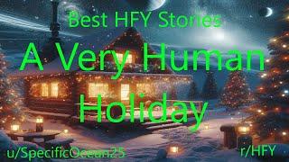 Best HFY Stories: A Very Human Holiday