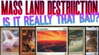 Is Mass Land Destruction Really That Bad In Commander?