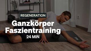 24 MIN Ganzkörper Faszientraining | Übungen zum Mitmachen & Verspannungen lösen