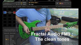 Fractal Audio FM9 : The clean tones