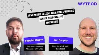 Navigating Legal Tech Marketing: Kurt Dunphy Shares Spellbook’s Journey