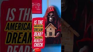 Is The American Dream Dead? A Reality Check For Millennials!