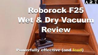 Roborock F25 Wet & Dry Vacuum Review: Powerfully effective (and loud)