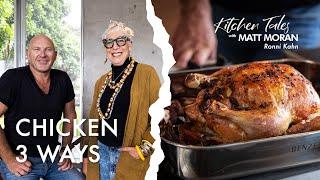 Chicken 3 Ways // Kitchen Tales with Matt Moran // Ronni Kahn