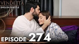 Vendetta - Episode 274 English Subtitled | Kan Cicekleri