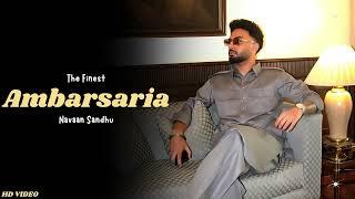 Navaan Sandhu - Ambarsaria (New Song) Navaan Sandhu New Album | Navaan Sandhu New Song | The Finest