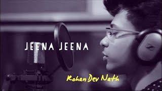 Jeena Jeena Cover Song | Badlapur | Atif Aslam | Cover By Rohan Dev Nath