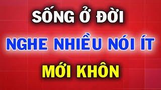 Nói Ít Đi Nghe Nhiều Hơn, Bởi Ta Có 2 Tai Và 1 Mồm