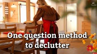 HOW TO DECLUTTER WITH ONE QUESTION | spring declutter and organizing