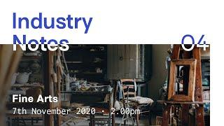 Industry Notes 04: Fine Arts | with Namiko Chan Takahashi, Jon Doran, Duncan Stewart