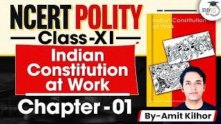 NCERT Polity Class 11 | Indian Constitution at Work | Chapter -1 | StudyIQ IAS