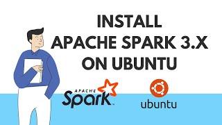 Apache Spark - Install Apache Spark 3.x On Ubuntu |Spark Tutorial