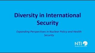 Diversity in International Security: Expanding Perspectives in Nuclear Policy and Health Security