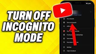 How To Turn Off Incognito Mode in YouTube app 2024