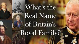 What is the REAL NAME of BRITISH ROYAL HOUSE?