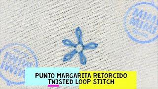 80)*PUNTO MARGARITA RETORCIDO-TWISTED LOOP STITCH* [Bordado a Mano~Hand Embroidery]